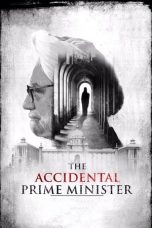 Nonton film Streaming The Accidental Prime Minister Download Movie lk21 terbaru