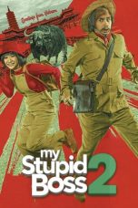 Nonton film Streaming My Stupid Boss 2 (2019) Download Movie lk21 terbaru