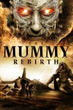 Nonton film Streaming The Mummy: Rebirth 2019 Download Movie lk21 terbaru