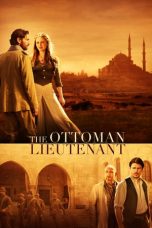 Nonton film Streaming The Ottoman Lieutenant (2017) Download Movie lk21 terbaru