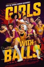 Nonton film Streaming Girls with Balls (2019) Download Movie lk21 terbaru