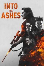 Nonton film Streaming Into the Ashes (2019) Download Movie lk21 terbaru