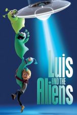 Nonton film Streaming Luis and the Aliens (2018) Download Movie lk21 terbaru