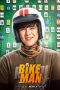 Nonton film Streaming Bikeman (2018) Download Movie lk21 terbaru